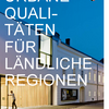 Broschüre "Urbane Qualitäten für ländliche Regionen | 200 Ideen für das Landleben der Zukunft"" - Onlineversion