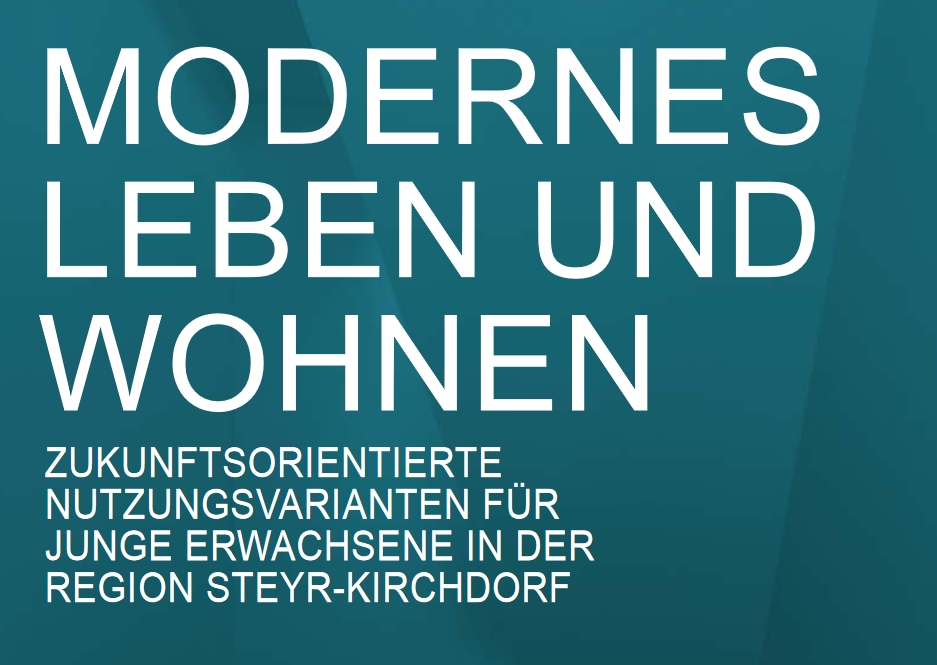 Broschüre Modernes Leben und Wohnen mit zukunftsorientierten Nutzungsvarianten für junge Erwachsene in der Region Steyr-Kirchdorf